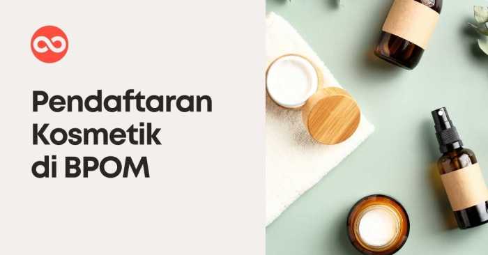 Cara daftar bpom kosmetik