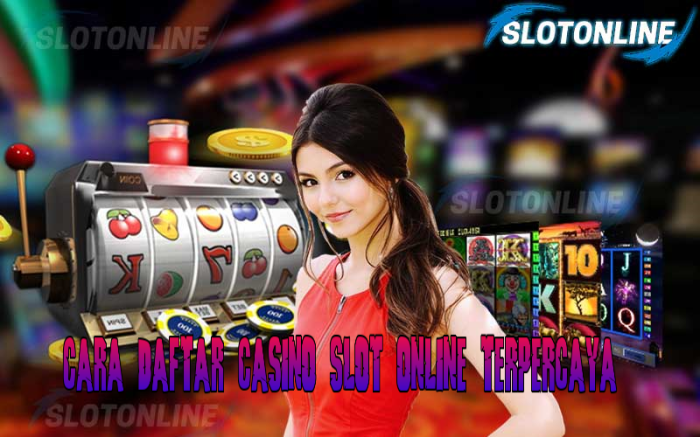 Cara daftar judi slot