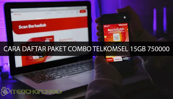 Cara daftar paket combo telkomsel 15gb 75000